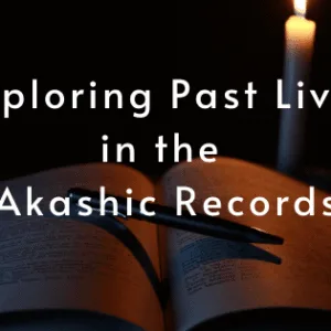 Exploring past lives in the Akashic Records